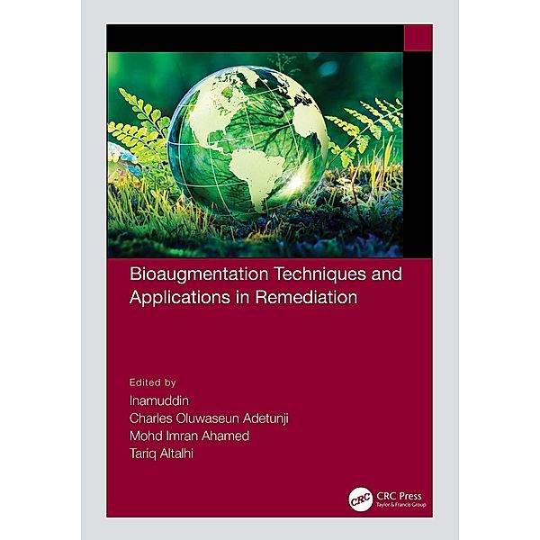 Bioaugmentation Techniques and Applications in Remediation