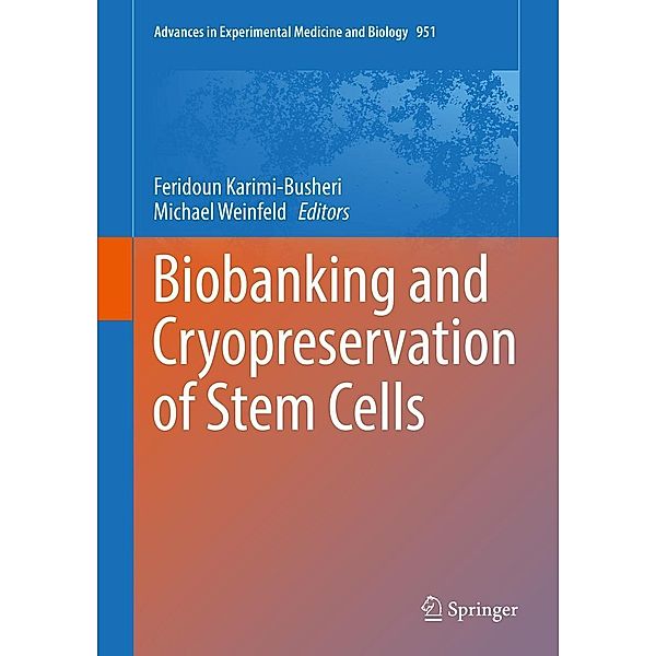 Biobanking and Cryopreservation of Stem Cells / Advances in Experimental Medicine and Biology Bd.951