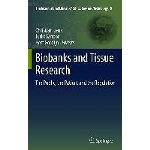 Biobanks and Tissue Research / The International Library of Ethics, Law and Technology Bd.8, Christian Lenk, Bert Gordijn, Judit Sándor