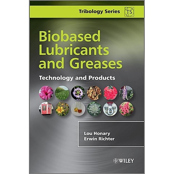 Biobased Lubricants and Greases, Lou Honary, Erwin Richter