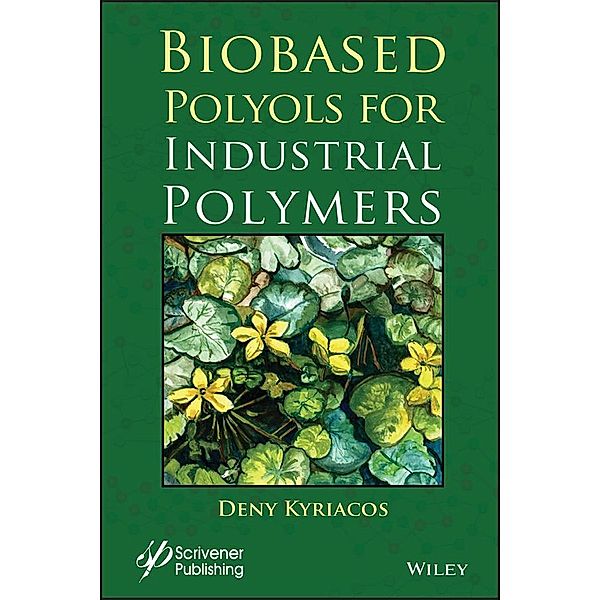 Biobased Polyols for Industrial Polymers, Deny Kyriacos