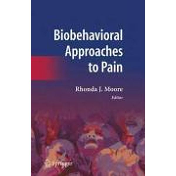 Biobehavioral Approaches to Pain