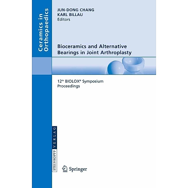 Bioceramics and Alternative Bearings in Joint Arthroplasty / Ceramics in Orthopaedics, Jun-Dong Chang