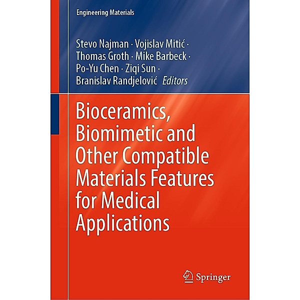 Bioceramics, Biomimetic and Other Compatible Materials Features for Medical Applications / Engineering Materials