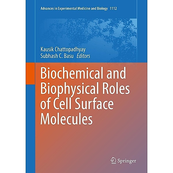 Biochemical and Biophysical Roles of Cell Surface Molecules / Advances in Experimental Medicine and Biology Bd.1112