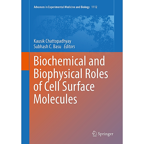 Biochemical and Biophysical Roles of Cell Surface Molecules