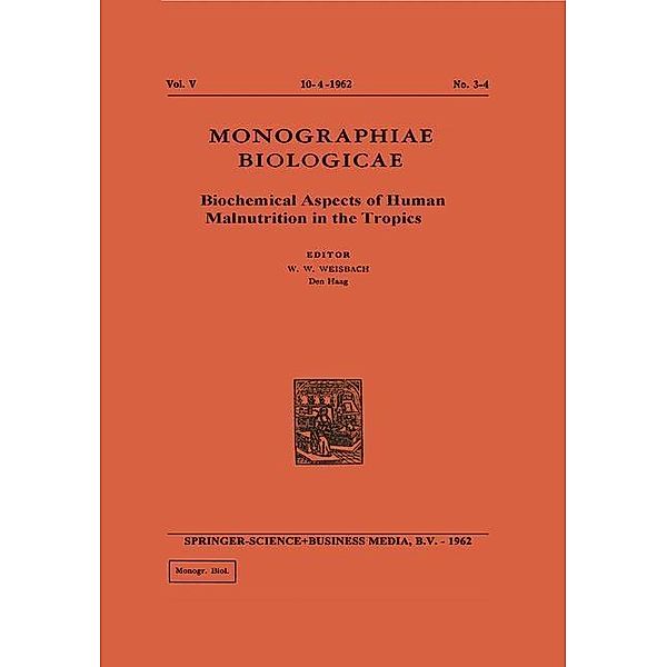 Biochemical Aspects of Human Malnutrition in the Tropics / Monographiae Biologicae, Olumbe Bassir