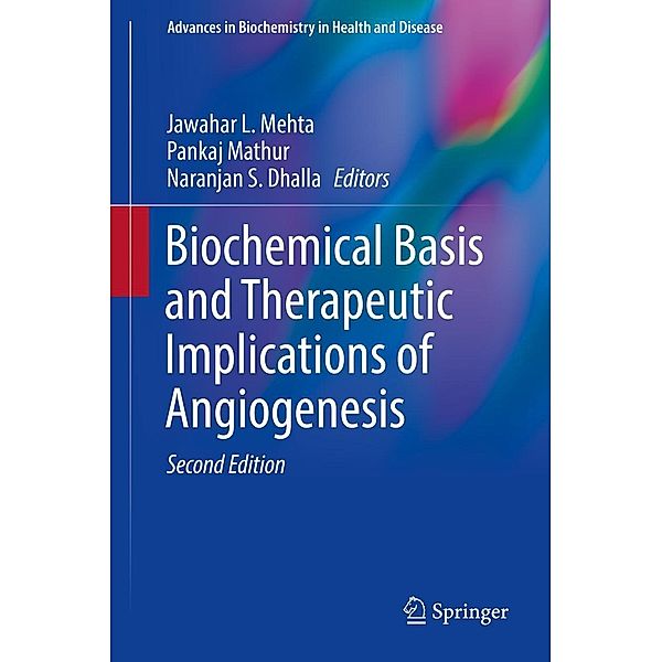 Biochemical Basis and Therapeutic Implications of Angiogenesis / Advances in Biochemistry in Health and Disease Bd.6