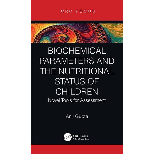 Biochemical Parameters and the Nutritional Status of Children, Anil Gupta