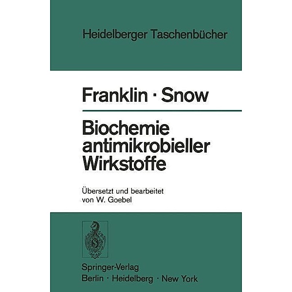 Biochemie antimikrobieller Wirkstoffe / Heidelberger Taschenbücher Bd.116, Trevor J. Franklin, George A. Snow