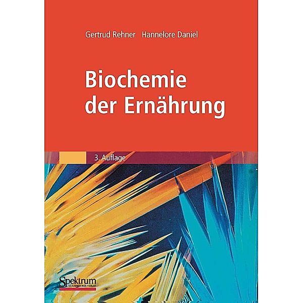 Biochemie der Ernährung, Gertrud Rehner, Hannelore Daniel