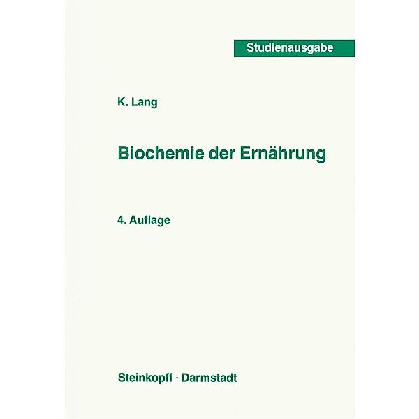 Biochemie der Ernährung / Current Topics in Nutritional Sciences Bd.1, K. Lang
