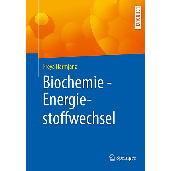 Biochemie - Energiestoffwechsel, Freya Harmjanz