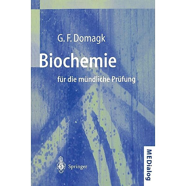 Biochemie für die mündliche Prüfung / MEDialog, Götz F. Domagk