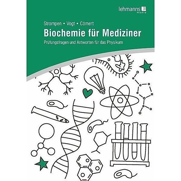 Biochemie für Mediziner, Oliver Strompen, Thierry Vogt, Lara Aylin Cömert