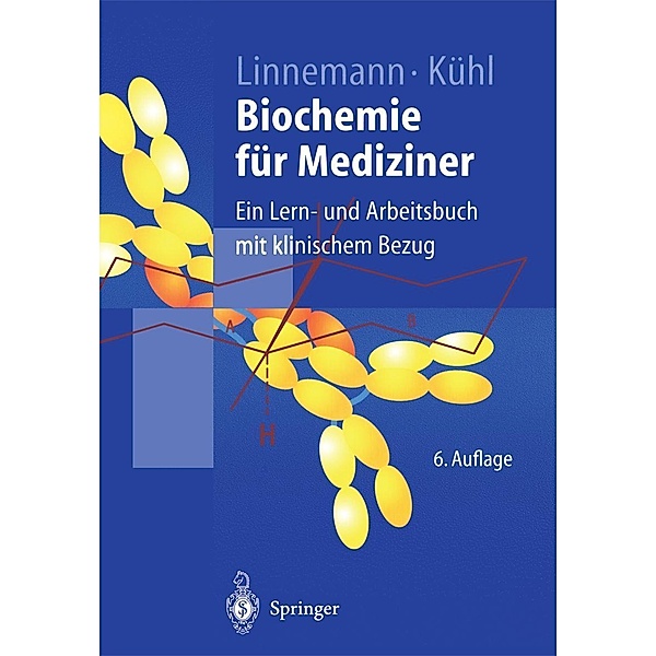 Biochemie für Mediziner / Springer-Lehrbuch, Markus Linnemann, Michael Kühl