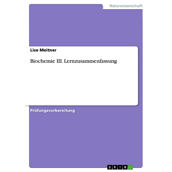 Biochemie III. Lernzusammenfassung, Lise Meitner