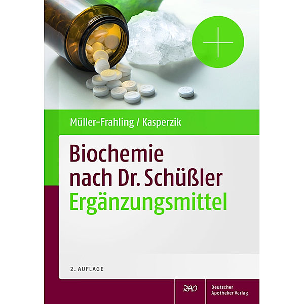 Biochemie nach Dr. Schüssler Ergänzungsmittel, Margit Müller-Frahling, Birte Kasperzik