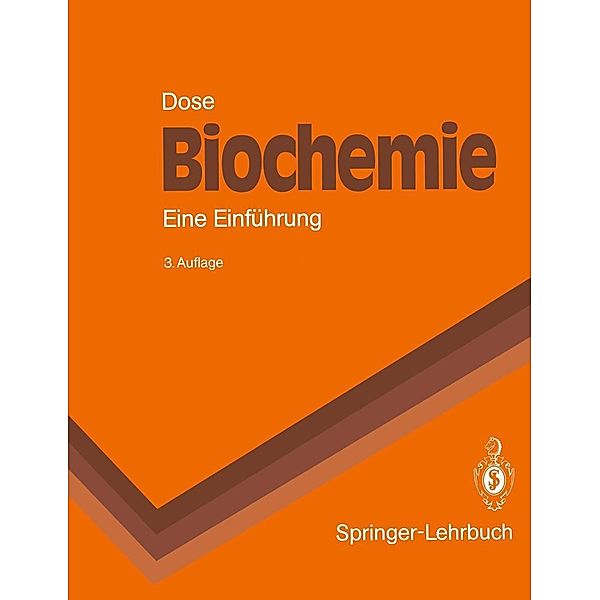 Biochemie / Springer-Lehrbuch, Klaus Dose