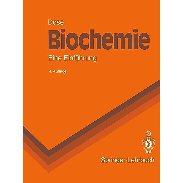 Biochemie / Springer-Lehrbuch, Klaus Dose