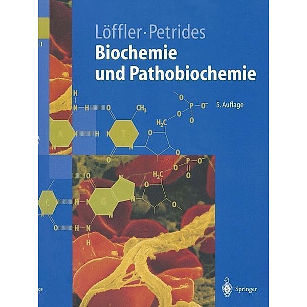 Biochemie und Pathobiochemie / Springer-Lehrbuch, Georg Löffler, Petro E. Petrides