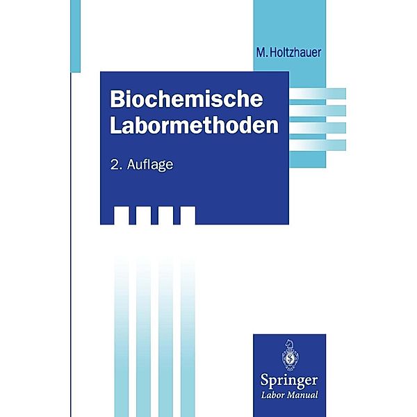 Biochemische Labormethoden / Springer Labormanuale, Martin Holtzhauer