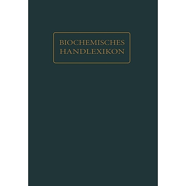 Biochemisches Handlexikon, L. W. Bass, O. Dalmer, W. Kröner, P. A. Levene, H. Maurer