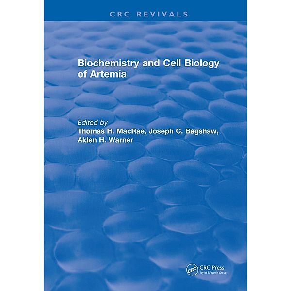 Biochemistry and Cell Biology of Artemia, Thomas H. MacRae