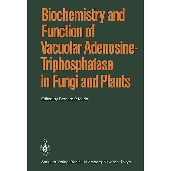 Biochemistry and Function of Vacuolar Adenosine-Triphosphatase in Fungi and Plants
