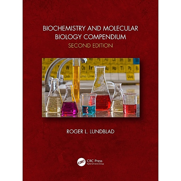 Biochemistry and Molecular Biology Compendium, Roger L. Lundblad