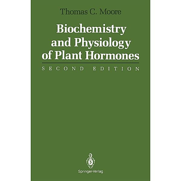 Biochemistry and Physiology of Plant Hormones, Thomas C. Moore