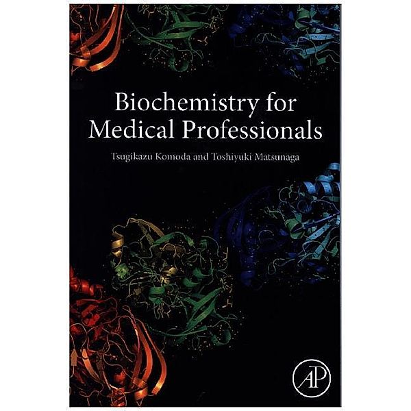 Biochemistry for Medical Professionals, Tsugikazu Komoda, Toshiyuki Matsunaga
