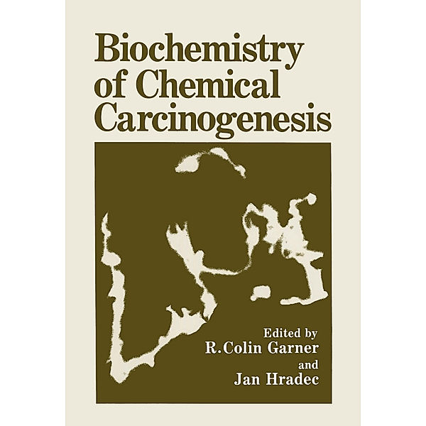 Biochemistry of Chemical Carcinogenesis, R. Colin Garner, Jan Hradec