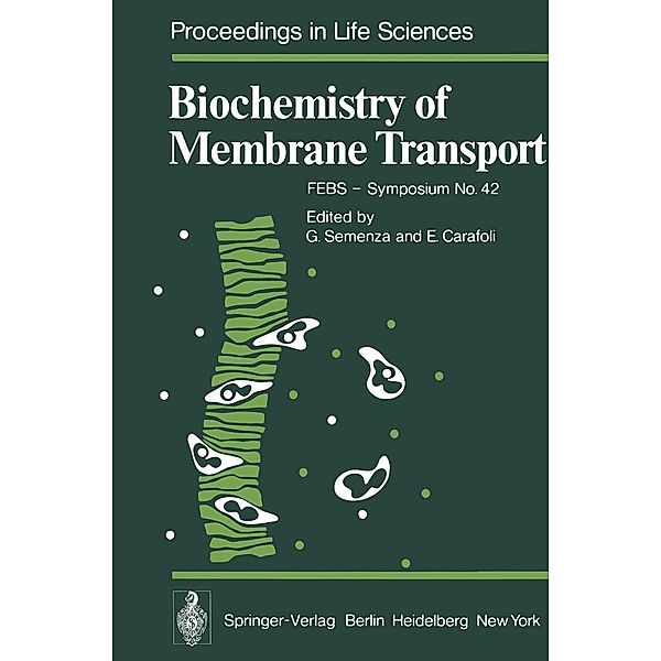 Biochemistry of Membrane Transport / Proceedings in Life Sciences