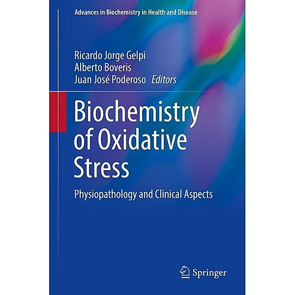 Biochemistry of Oxidative Stress / Advances in Biochemistry in Health and Disease Bd.16