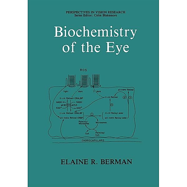 Biochemistry of the Eye / Perspectives in Vision Research, Elaine R. Berman