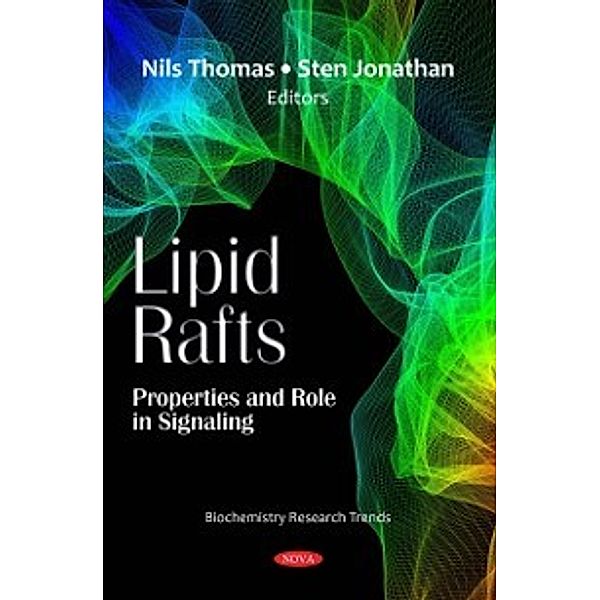 Biochemistry Research Trends: Lipid Rafts: Properties and Role in Signaling