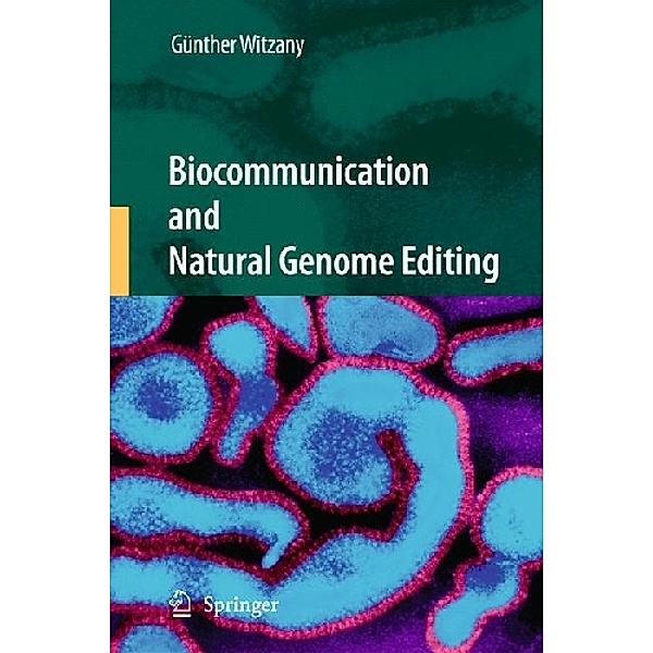 Biocommunication and Natural Genome Editing, Günther Witzany