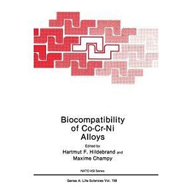 Biocompatibility of Co-Cr-Ni Alloys / NATO Science Series A: Bd.171