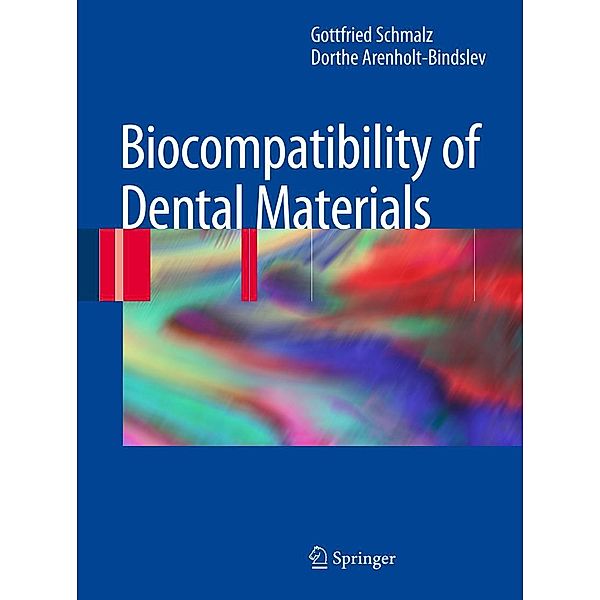 Biocompatibility of Dental Materials, Gottfried Schmalz, Dorthe Arenholt Bindslev
