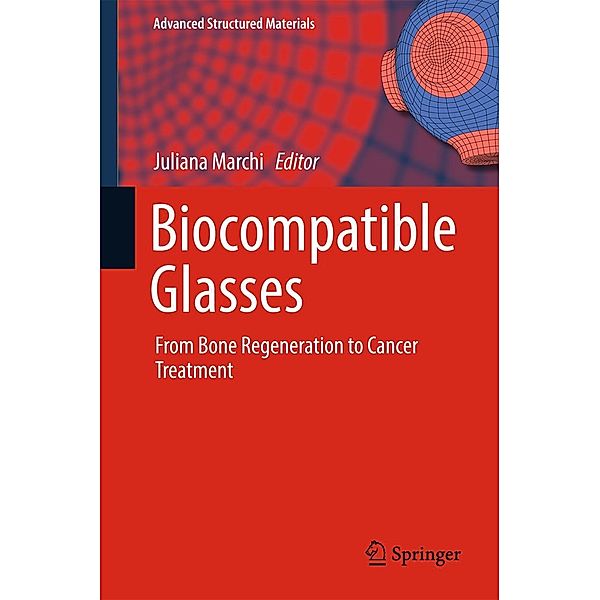 Biocompatible Glasses / Advanced Structured Materials Bd.53