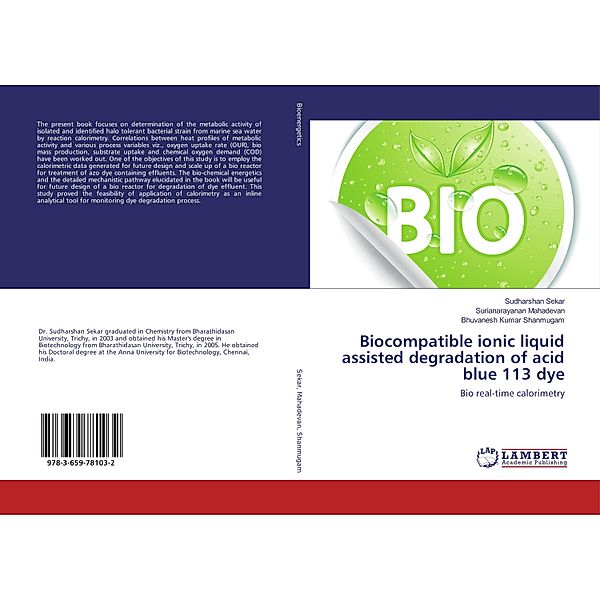 Biocompatible ionic liquid assisted degradation of acid blue 113 dye, Sudharshan Sekar, Surianarayanan Mahadevan, Bhuvanesh Kumar Shanmugam