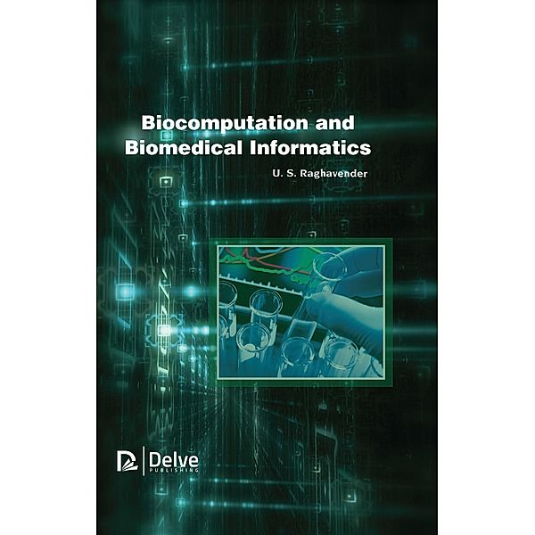 Biocomputation and Biomedical Informatics, U. S. Raghavender