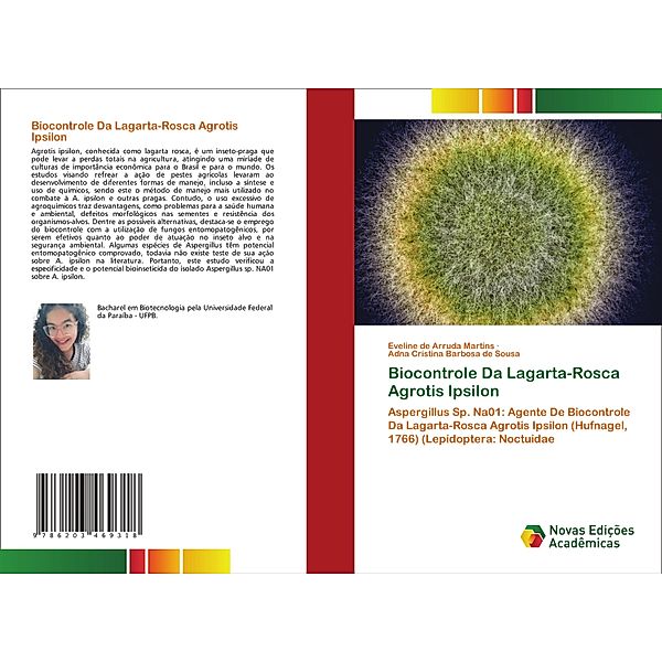 Biocontrole Da Lagarta-Rosca Agrotis Ipsilon, Eveline de Arruda Martins, Adna Cristina Barbosa de Sousa