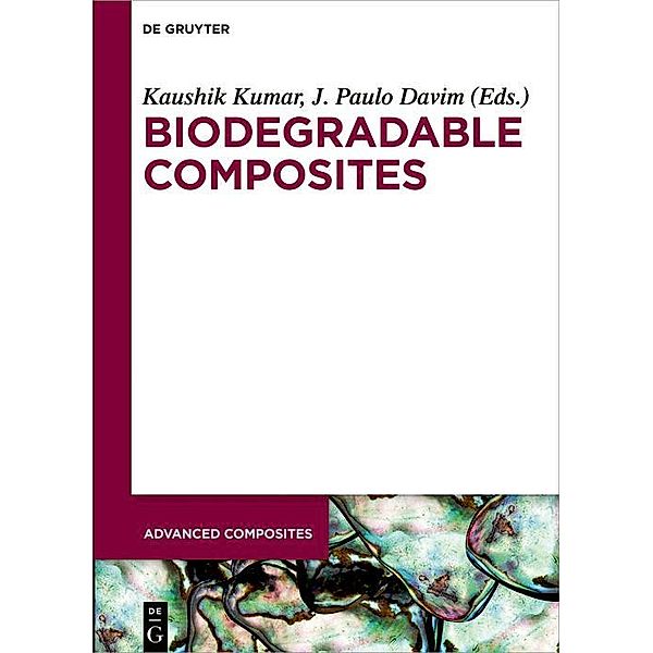 Biodegradable Composites / Advanced Composites Bd.11