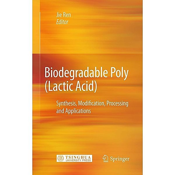 Biodegradable Poly (Lactic Acid), Jie Ren
