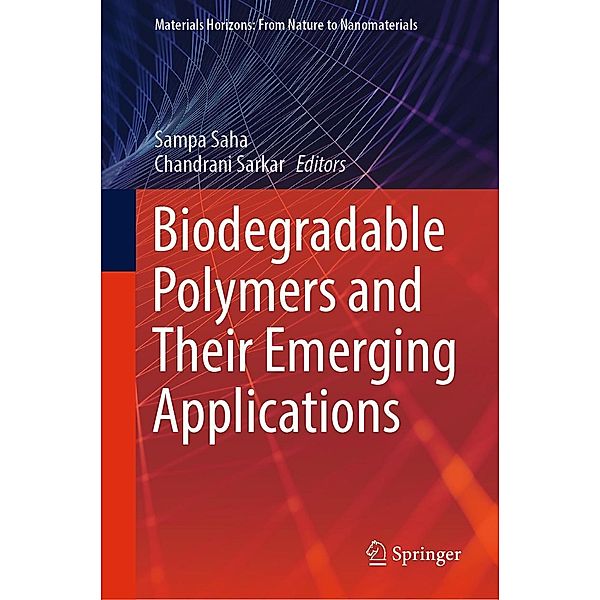Biodegradable Polymers and Their Emerging Applications / Materials Horizons: From Nature to Nanomaterials