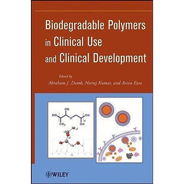 Biodegradable Polymers in Clinical Use and Clinical Development