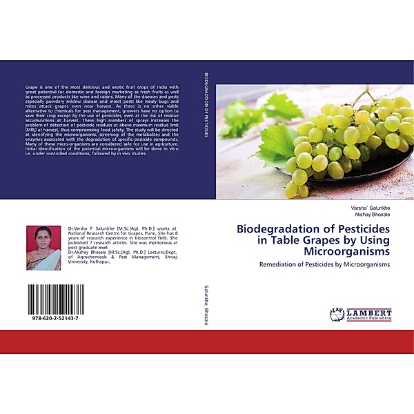 Biodegradation of Pesticides in Table Grapes by Using Microorganisms, Varsha` Salunkhe, Akshay Bhosale