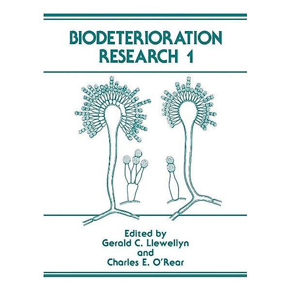 Biodeterioration Research 1 / Biodeterioration Research Bd.1, Gerald C. Llewellyn, Charles E. O'Rear